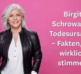 Birgit Schrowange Todesursache – Fakten, die wirklich stimmen