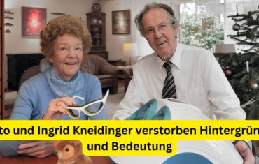 Otto und Ingrid Kneidinger verstorben Hintergründe und Bedeutung