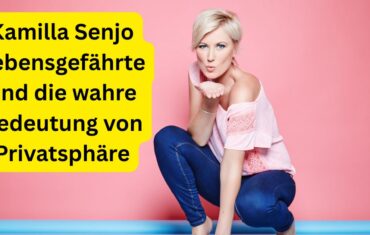 Kamilla Senjo Lebensgefährte und die wahre Bedeutung von Privatsphäre