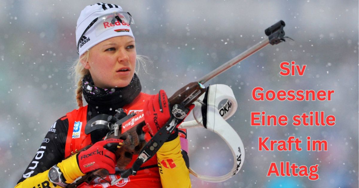 Siv Goessner Eine stille Kraft im Alltag