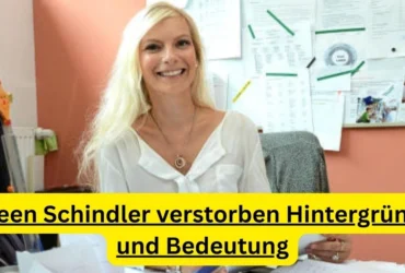 Eileen Schindler verstorben Hintergründe und Bedeutung
