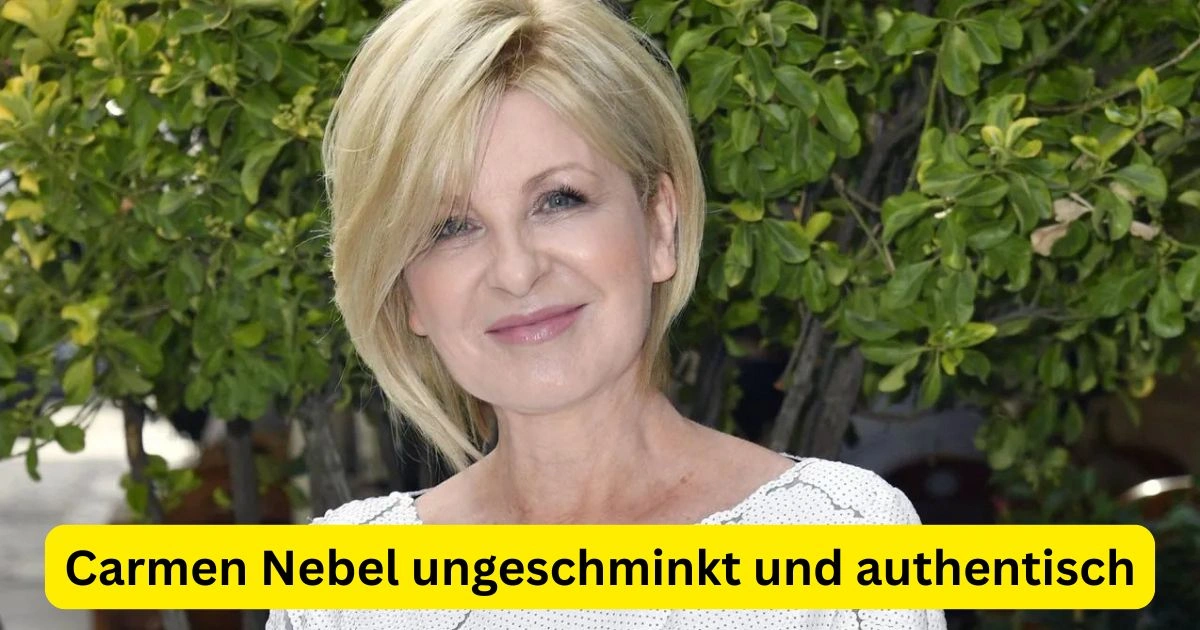 Carmen Nebel ungeschminkt und authentisch