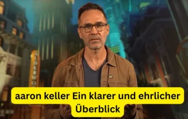 aaron keller Ein klarer und ehrlicher Überblick