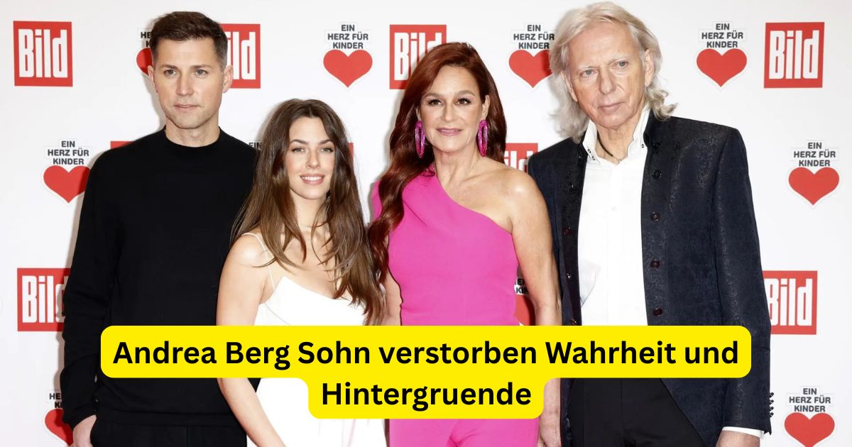Andrea Berg Sohn verstorben Wahrheit und Hintergruende