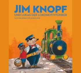 Jim Knopf und Lukas der Lokomotivführer