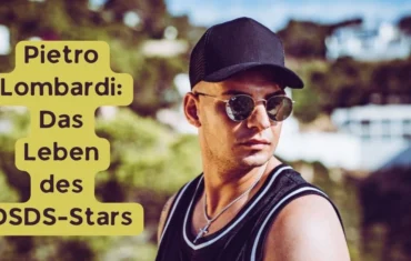 Pietro Lombardi: Das Leben des DSDS-Stars