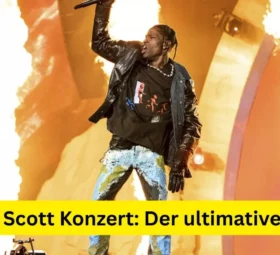 Travis Scott Konzert: Der ultimative Guide