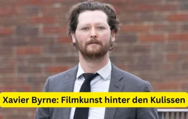 Xavier Byrne: Filmkunst hinter den Kulissen
