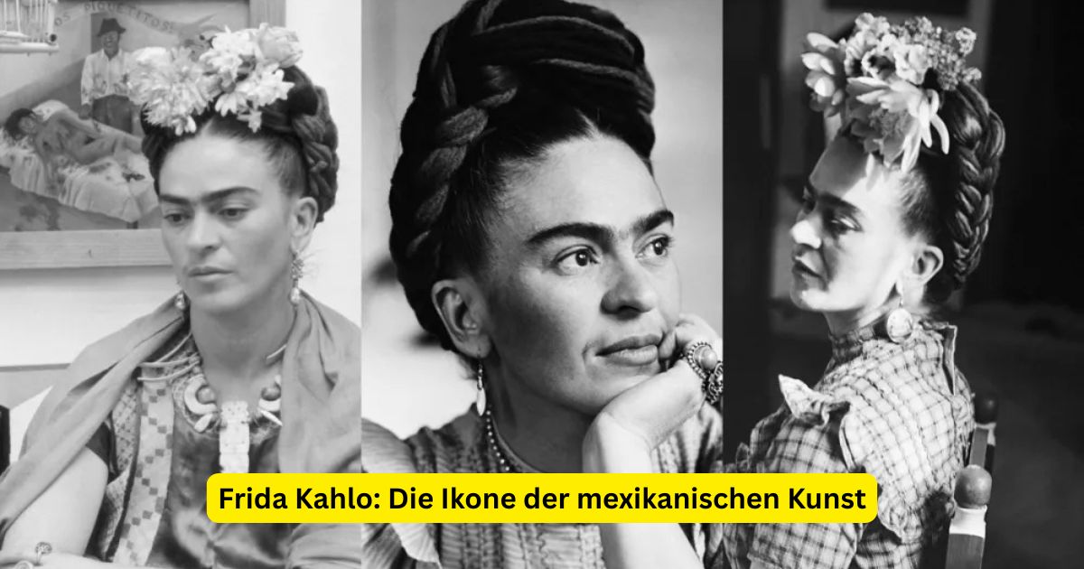 Frida Kahlo: Die Ikone der mexikanischen Kunst