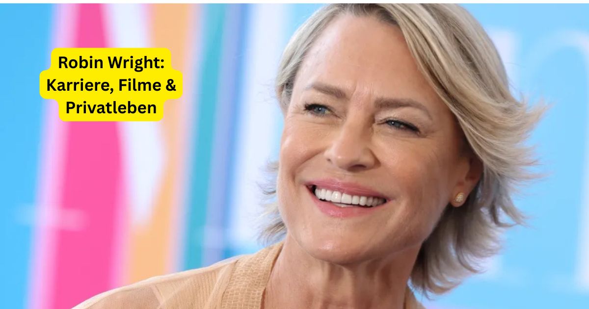 Robin Wright: Karriere, Filme & Privatleben