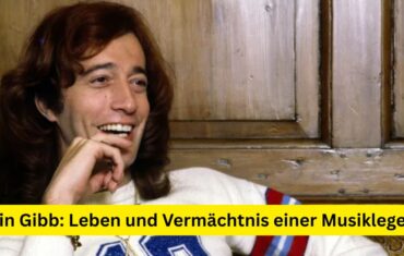 Robin Gibb: Leben und Vermächtnis einer Musiklegende